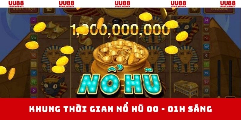 Khung giờ nổ hũ tỷ lệ thắng cao vào khoảng 00 - 1h sáng