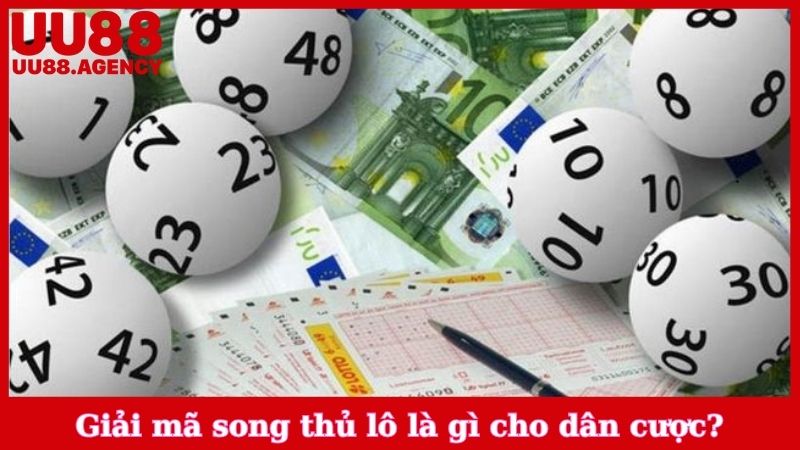 Giải mã song thủ lô là gì cho dân cược?