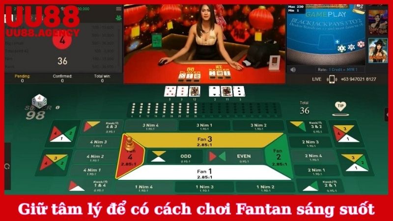 Giữ tâm lý để có cách chơi Fantan sáng suốt