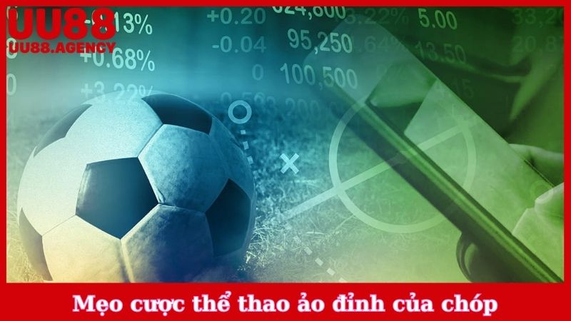 Mẹo cược thể thao ảo đỉnh của chóp